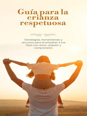 cover image of GUÍA PARA LA CRIANZA RESPETUOSA